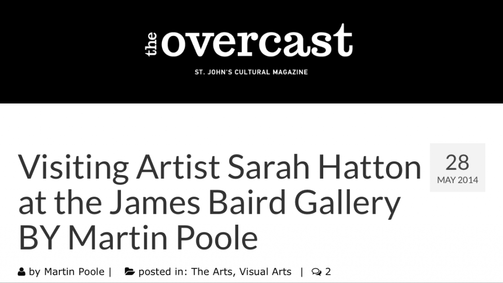 14/05/28 “Visiting Artist Sarah Hatton at the James Baird Gallery” Martin Poole. The Overcast